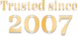 Trusted since 2007